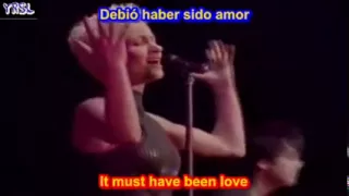 It must have been love - Roxette ( SUBTITULADA  EN  ESPAÑOL &  INGLES   LYRICS  LETRAS SUB )