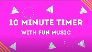 10 Minute Timer with Fun Music