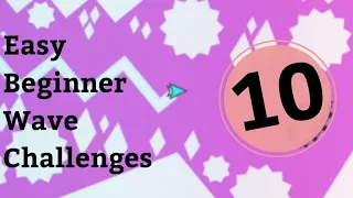 10 Easy Beginner Wave Challenges | Geometry Dash [mobile]