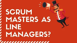 Gwenno Haf Hughs: Should Scrum Masters be Line Manager for the Development Team?