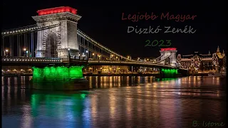 🇭🇺 Legjobb Magyar Diszkó Zenék 2023 [ Best Hungarian Disco Music 2023 ](B. Istone)