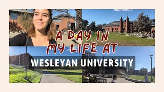 A day in my life at Wesleyan University~