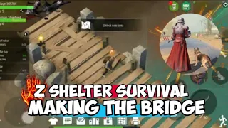 Z shelter Survival - Making the bridge to Main map - how to Play