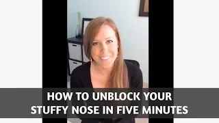 How to Unblock Your Stuffy Nose in 5 Minutes!