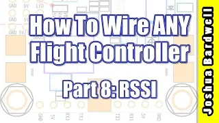 Flight Controller Wiring For Beginners - PART 8 - RSSI