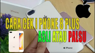 CARA CEK I PHONE 8 PLUS ASLI ATAU PALSU | GSM