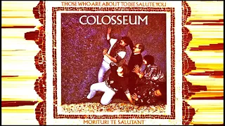 Colosseum - Those Who Are About To Die Salute You. 1969. Progressive Rock. Fusion. Full Album