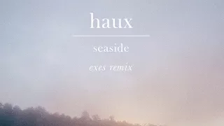 Haux - Seaside (EXES Remix) [Cover Art] [Ultra Music]