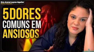 Ansiedade causa dor? | 5 tipos de dores comuns em quadros de ansiedade