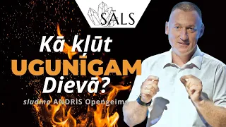 SĀLS. Kā kļūt ugunīgam Dievā?