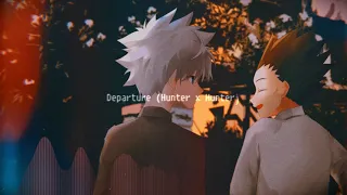 Departure remix | hunter x hunter lofi chill | killua and gon remix