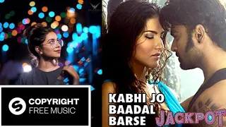 Kabhi Jo Badal Barse | NO COPYRIGHT Videos| Bollywood songs|