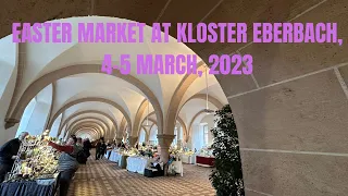 Easter Market at Kloster Eberbach, 4-5 March, 2023