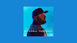 mitchell tenpenny - truth about you (sped up)
