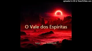 O Vale dos Espíritas 1/8 #audiobook #audiolivro #audiolivroespirita #radionovela #livroespirita