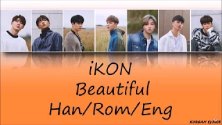 iKON - Beautiful (Han/Rom/Eng) Lyrics