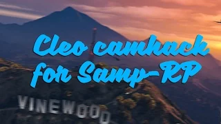 [SAMP-RP] Cleo camhack, ЛЕТАЕМ ПО ВСЕЙ КАРТЕ СТОЯ НА МЕСТЕ (SAMP 0.3.7)