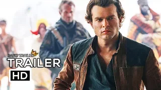 SOLO: A STAR WARS STORY Official International Trailer (2018) Han Solo Movie HD