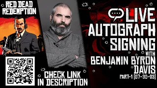 Benjamin Byron Davis | Red Dead Redemption | Q&A and Autographs Part-1 - 07-30-23