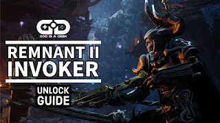 Remnant 2 Invoker Archetype unlock guide | The Forgotten Kingdom DLC