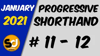 # 11 - 12 | 100 wpm | Progressive Shorthand | January 2021