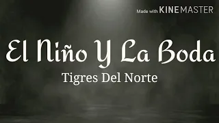 EL NIÑO Y LA BODA - TIGRES DEL NORTE (LETRA)