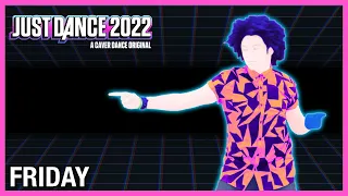 Just Dance 2022: Friday (Dopamine Re-edit) by Riton, Nightcrawlers ft. Mafusa | Fanmade Mashup