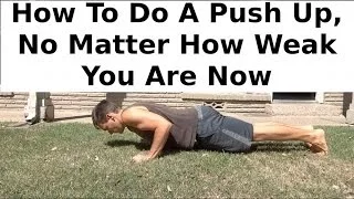 Anyone Can Do Push Ups: Here's How