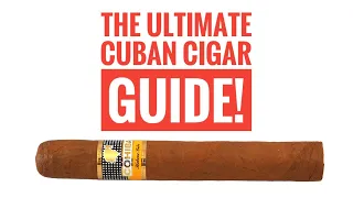 The Ultimate Cuban Cigar Guide!