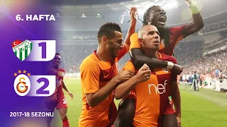Bursaspor (1-2) Galatasaray | 6. Hafta - 2017/18