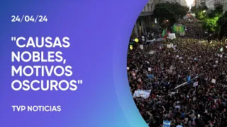 Milei, sobre la Marcha Federal Universitaria: "Causas nobles, motivos oscuros"