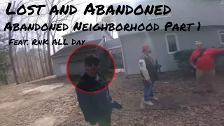 Lost and Abandoned 2017- Abandoned Neighborhood- Cary NC Part 1