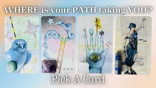 ✬Where is Your Path Taking You?✬ Timeless Pick A Card Reading