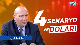 4 Senaryo ve Dolar! | Dr. Artunç Kocabalkan - Işık Ökte