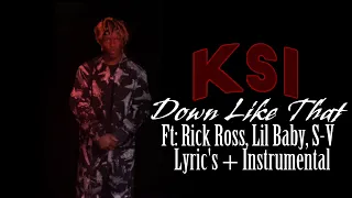 KSI feat. Rick Ross, Lil Baby & S-X - Down Like That (Lyric's and Instrumental)