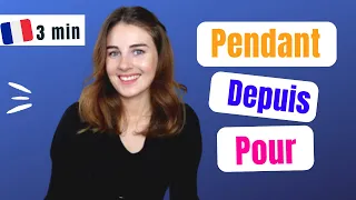 "POUR", "PENDANT" et "DEPUIS" en Français  | Explications, Exemples & Test