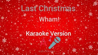 Wham! - Last Christmas (Christmas Song) (Karaoke Version)