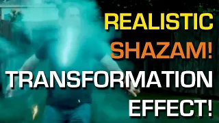 Shazam! Transformation Effect (Realistic)