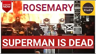 Rosemary supergirl || superman is dead ||Rosemary full album || Rosemary heroes || Rosemary live