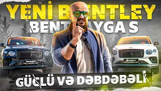 Yeni Bentley Bentayga S | Güclü və dəbdəbəli | AvtoBaz | Tural Yusifov
