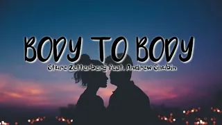 BODY TO BODY (lyrics) | Sture Zetterberg feat. Andrew Shubin