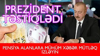 TƏCİLİ!  Pensiyalarla bağlı VACİB XƏBƏR - Qayda dəyişdirildi