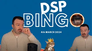 DSP Bingo - 04/03/2024