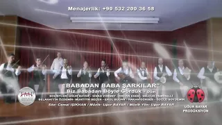 Biz babadan böyle gördük 2018