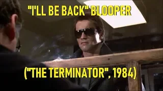 "I'll Be Back" Blooper  ("The Terminator", 1984)