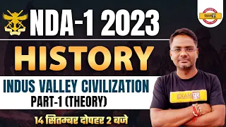 NDA 1 2023 | History | Indus Valley Civilization | History For NDA 1 2023 | by AMARENDRA sir