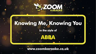 ABBA - Knowing Me, Knowing You - Karaoke Version from Zoom Karaoke