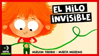 El Hilo INVISIBLE: Un cuento sobre los vínculos ♥️ que nos unen | Cuentos Cortos Para Dormir