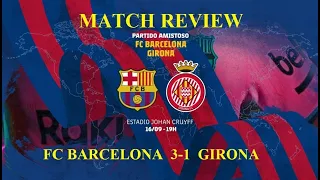 Barcelona vs Girona Pre-Season Friendly Match Review!!!(In English)