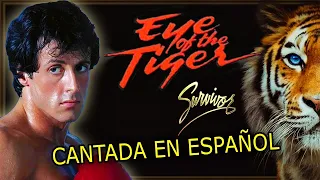 ¿Cómo sonaría "Eye Of The Tiger" en Español? (Cover Latino) Adaptación / Fandub